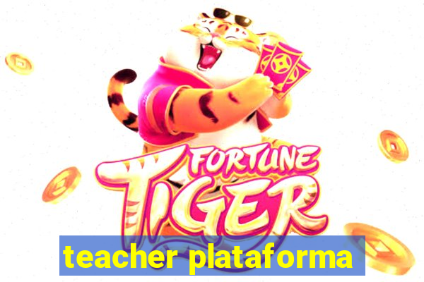 teacher plataforma